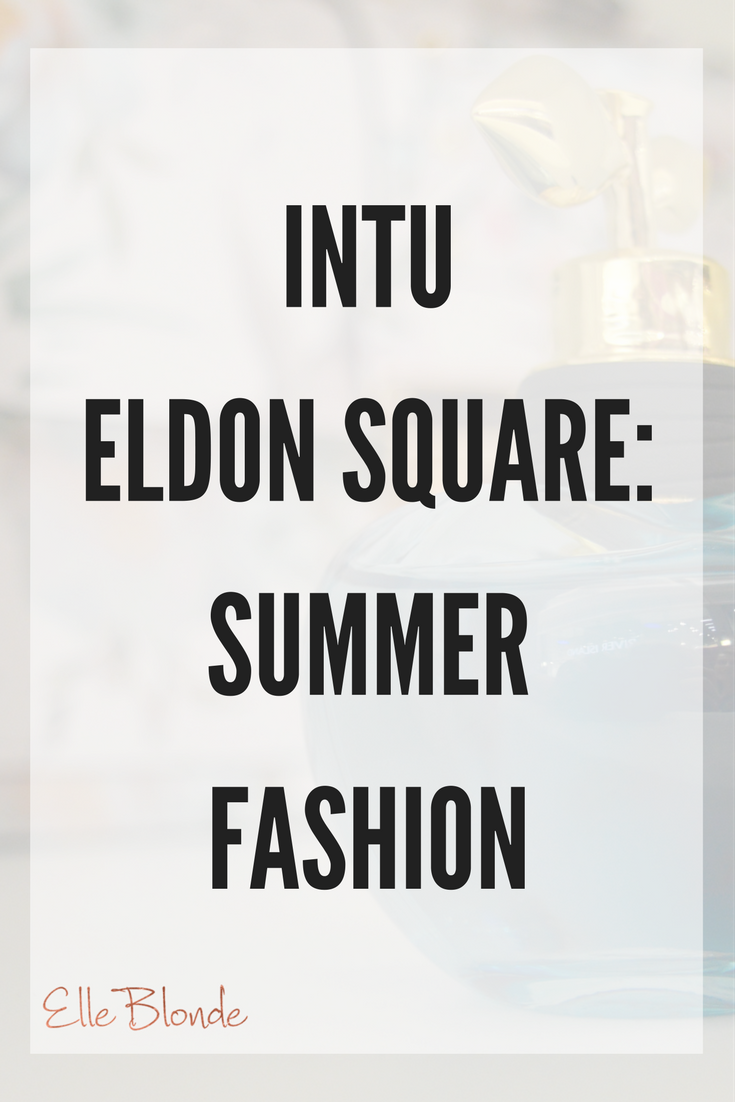 intu Eldon Square: Summer Trends & Workshops 17