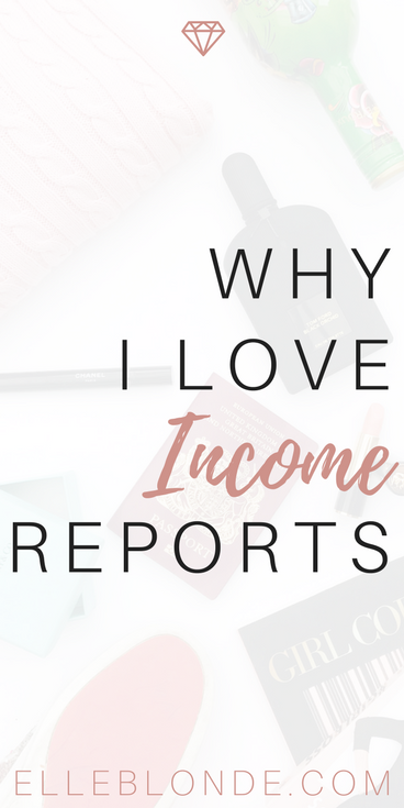 Why I love Income Reports Elle Blonde Luxury Lifestyle Blog Pinterest Graphic