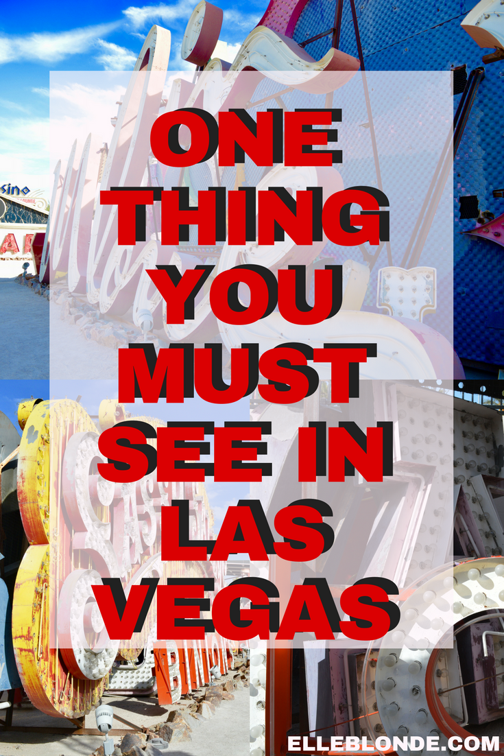Bucket List The Neon Boneyard Museum | Las Vegas | What should I do in Las Vegas? | Travel tips for Las Vegas Nevada | Travel Blog | Elle Blonde Luxury Lifestyle Destination Blog