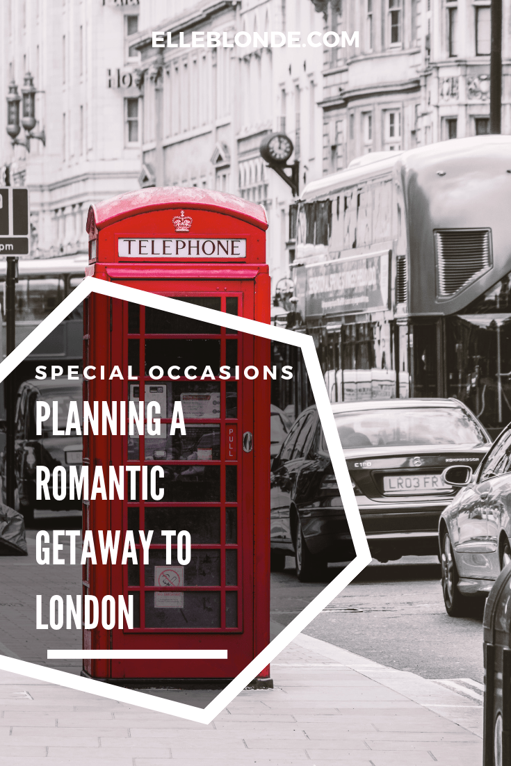 Planning a Romantic Anniversary Getaway To London 6