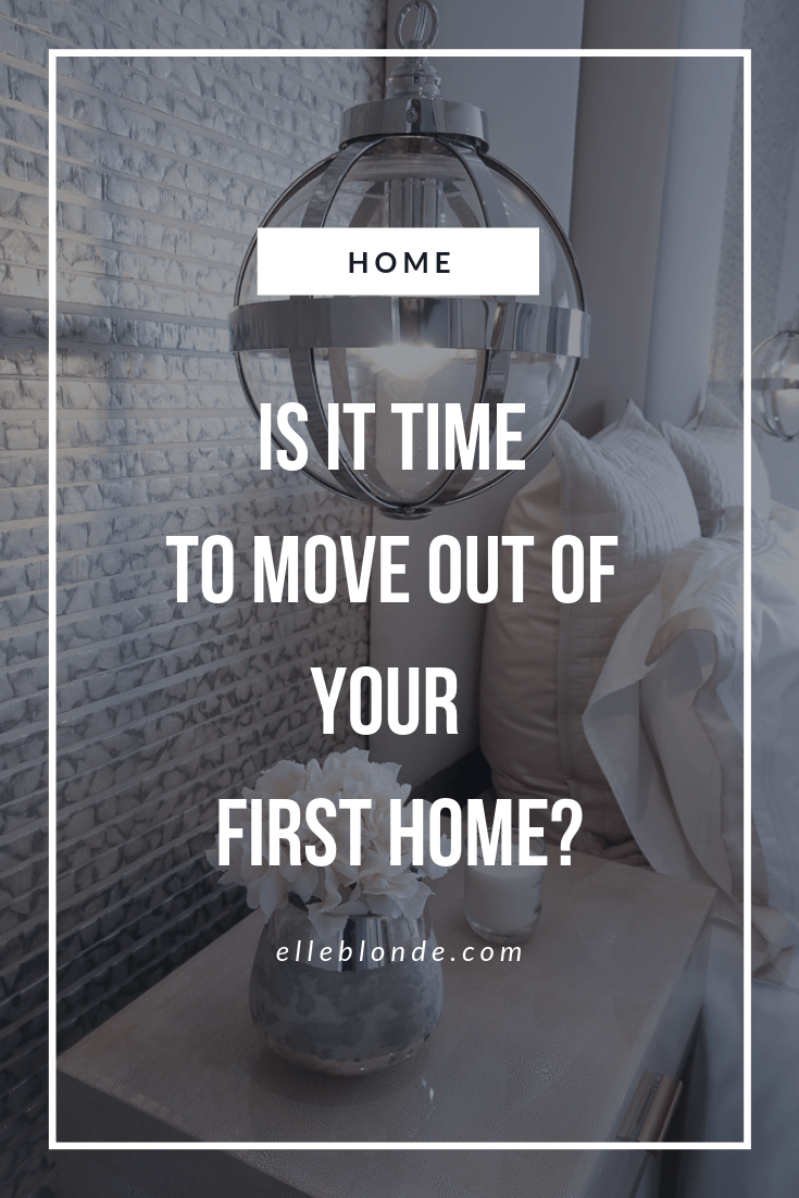 5 Simple Signs It's Time To Move Out Of Your First Home 3