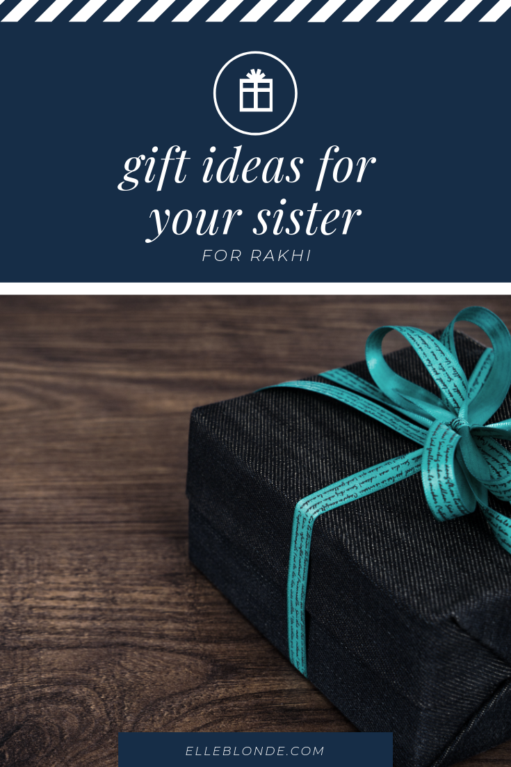 5 Most Creative Rakhi Gift Ideas For Your Sister 3