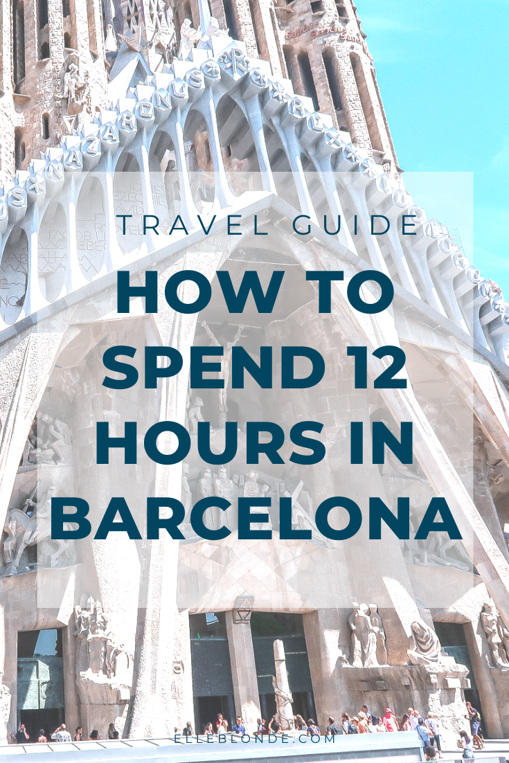 How To Spend An Awesome 12 Hours In Barcelona 11