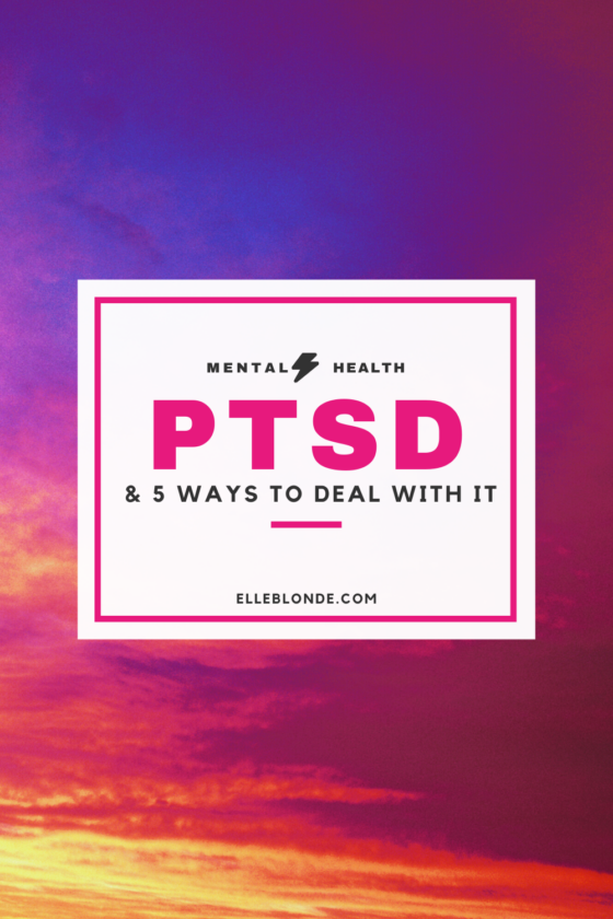 5 Ways How To Deal With PTSD | Mental Health Advice