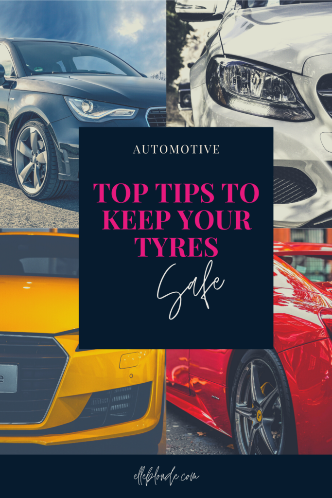 Top tips to keep your car tyres in great shape and lasting longer | Elle Blonde Luxury Lifestyle Destination Blog