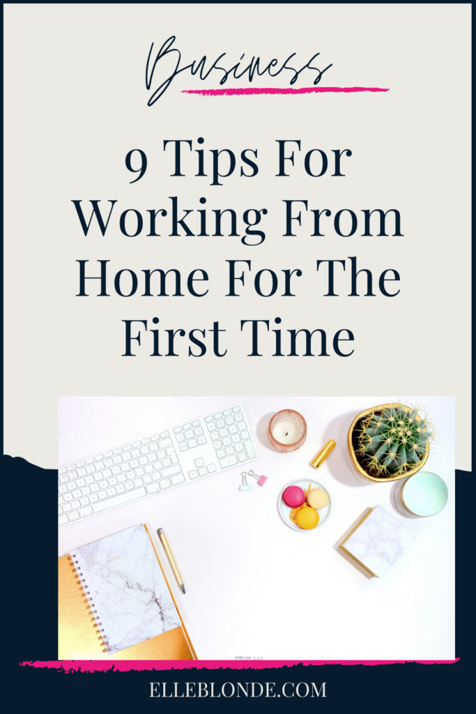 9 Tips For Working at Home During Coronavirus for Maximum Productivity | Business Tips | Elle Blonde Luxury Lifestyle Destination Blog