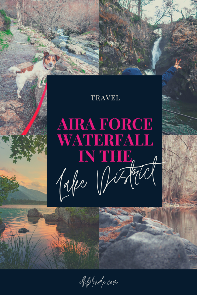 Aira Force in the Lake District | Places to visit and good walks | Waterfall | Travel Guide | Elle Blonde Luxury Lifestyle Destination Blog