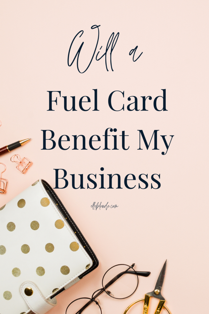 How does a business fuel card work? | Business Tips | Elle Blonde Luxury Lifestyle Destination Blog