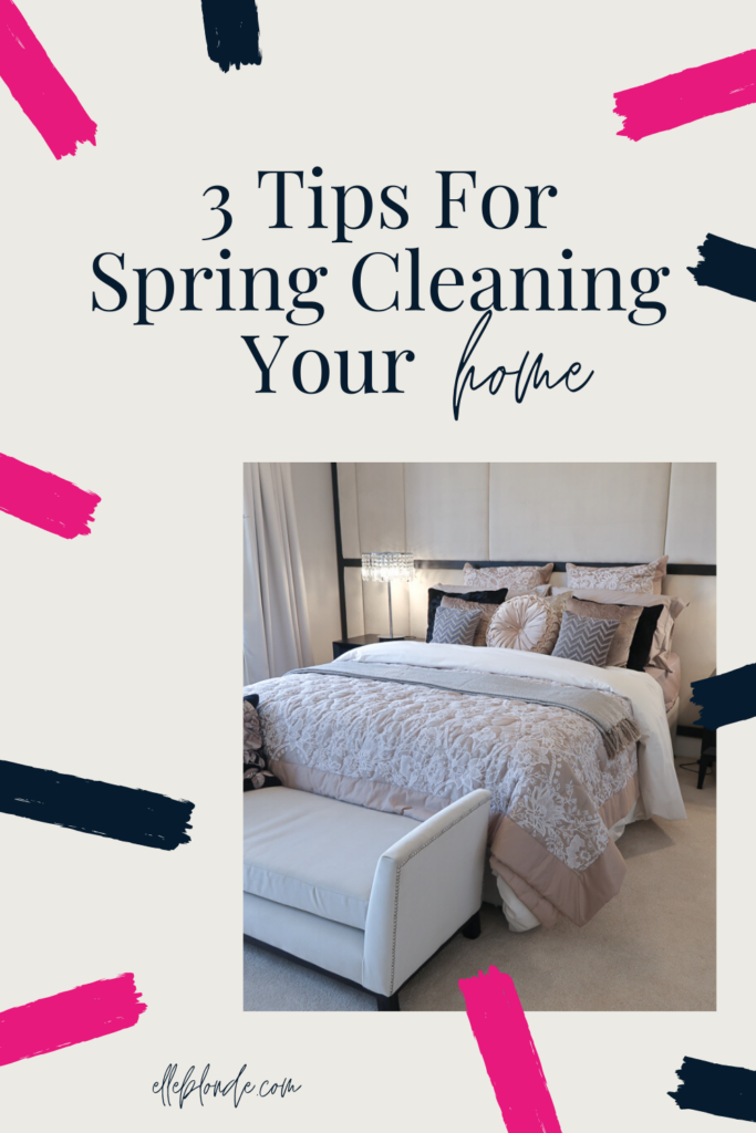 Pinterest Pin | Tips for spring cleaning your home | Home Interior | Elle Blonde Luxury Lifestyle Destination Blog