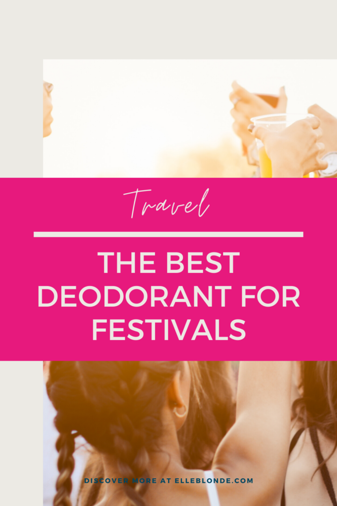 Perspirex Review | Which deodorant should you take to a festival | Travel tips | Elle Blonde Luxury Lifestyle Destination Blog