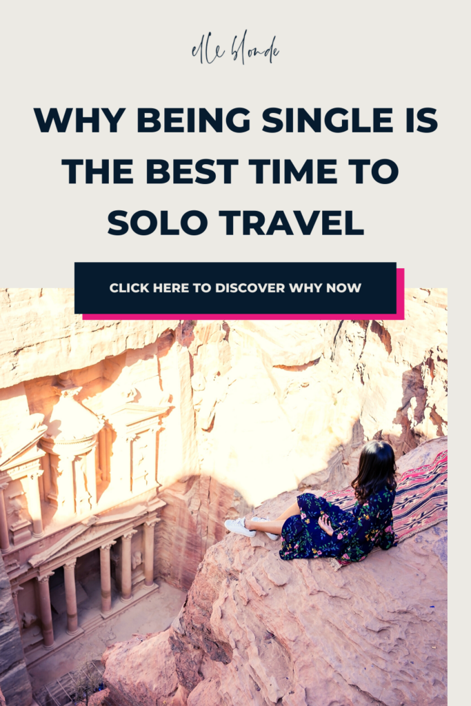 Why being single is the best time to travel solo | Travel Tips | Elle Blonde Luxury Lifestyle Destination Blog