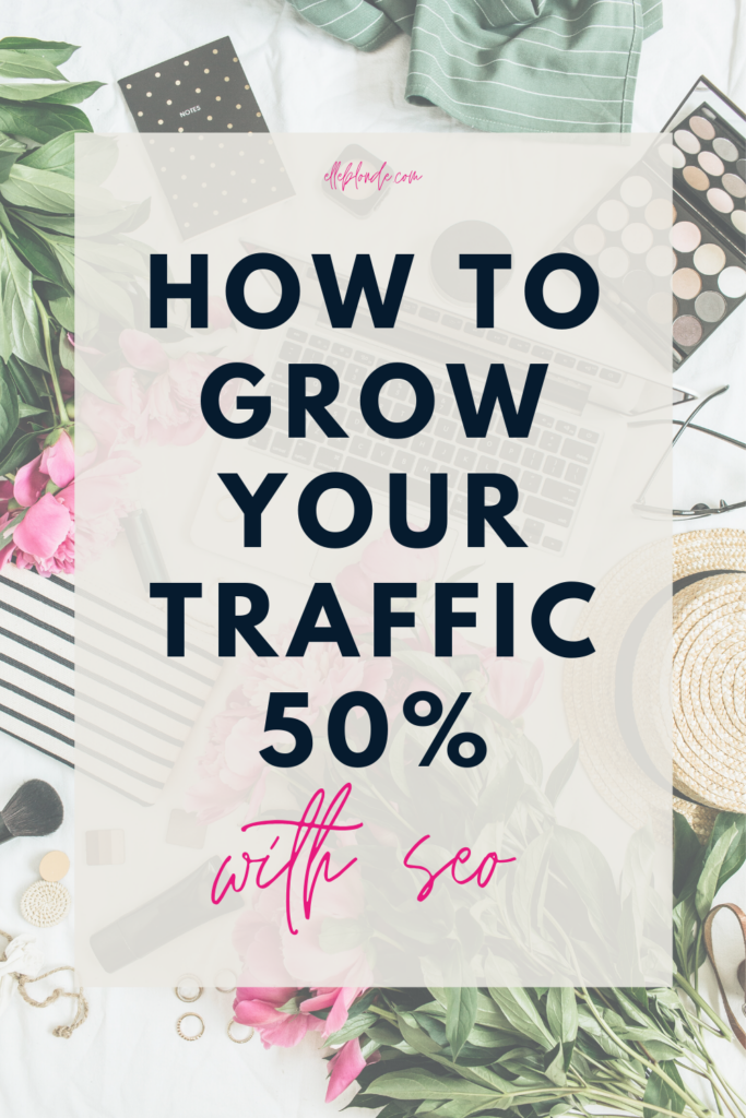 Pinterest graphics to help with seo strategy to increase traffic to your blog | Blogging tips | Elle Blonde Luxury Lifestyle Destination Blog