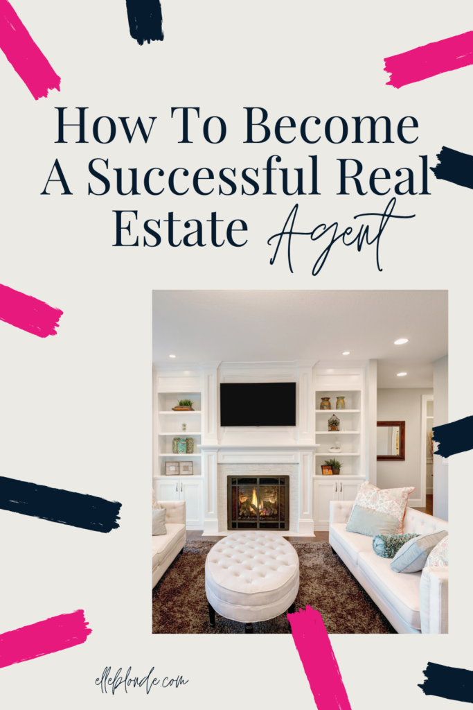 How To Be A Successful Real Estate Agent | Business Tips | Elle Blonde Luxury Lifestyle Destination Blog