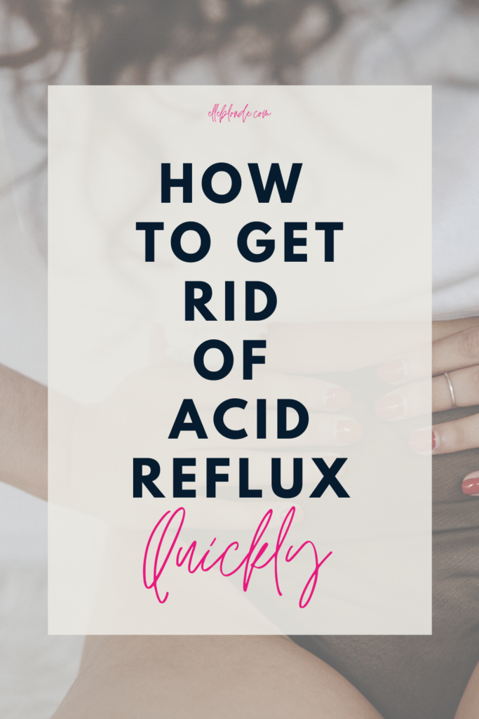 | 6 Ways How You Can Get Rid Of Acid Reflux Quickly | Fast Health Tips | Elle Blonde Luxury Lifestyle Destination Blog