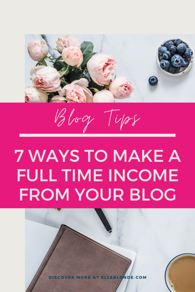 How to make money from a blog from a full time blogger | Blog and business tips | Elle Blonde Luxury Lifestyle Destination Blog