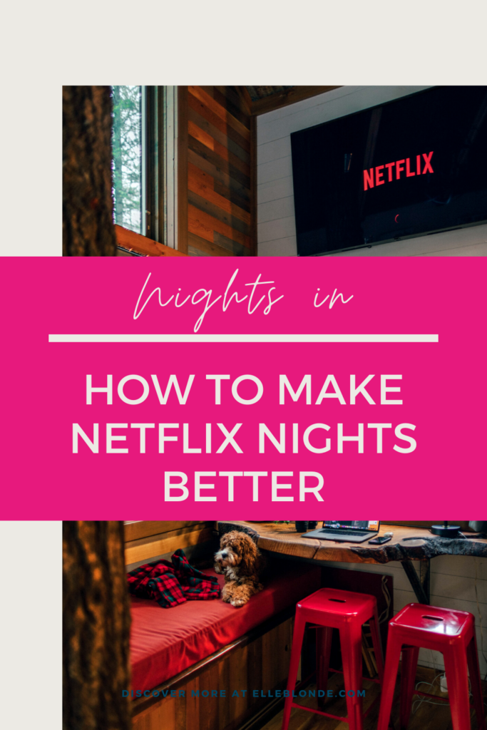 5 Ways How To Make Your Netflix Nights Even Better 1