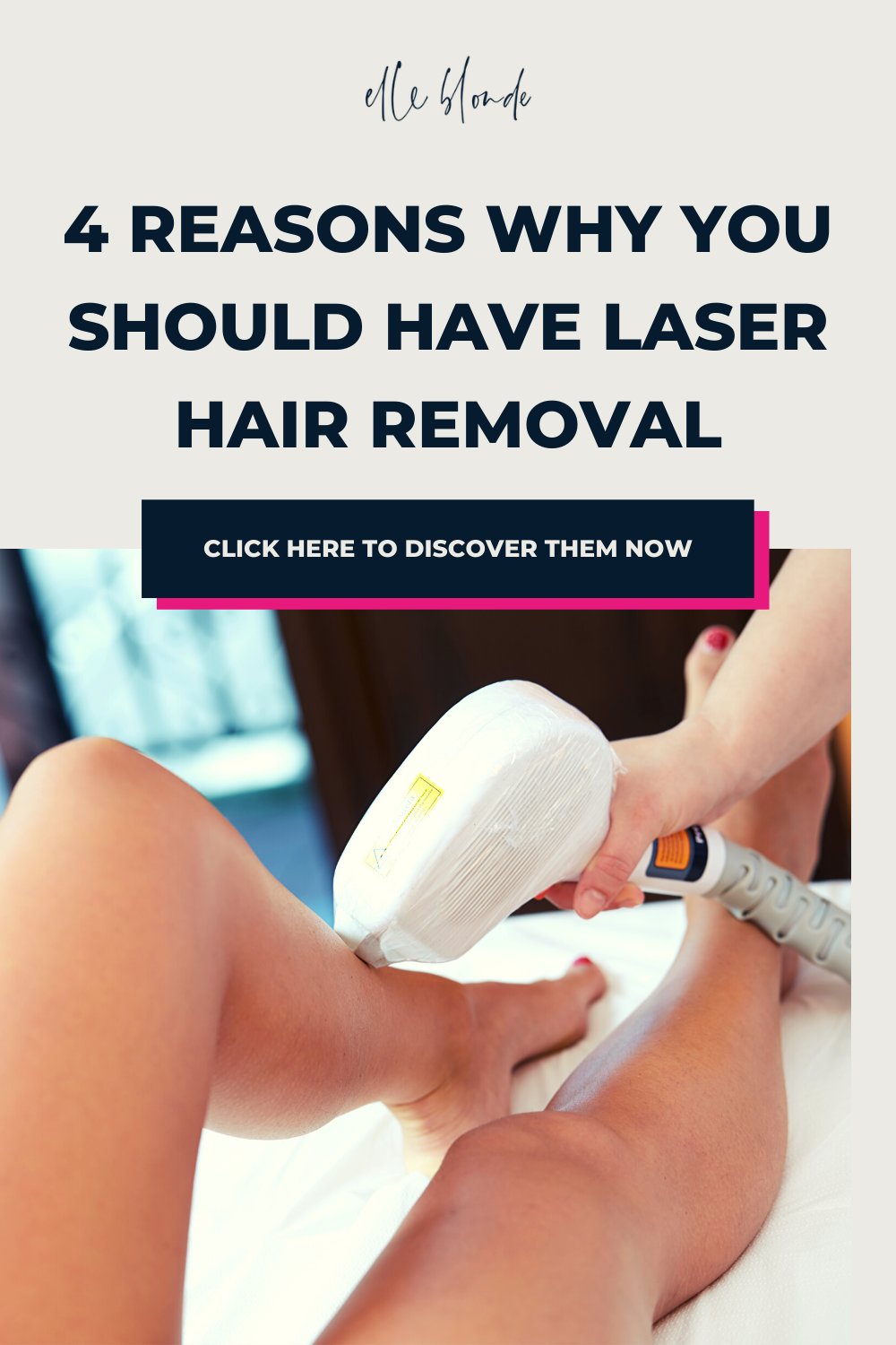 Why you should have laser hair removal to get rid of body hair | Beauty tips | Elle Blonde Luxury Lifestyle Destination Blog