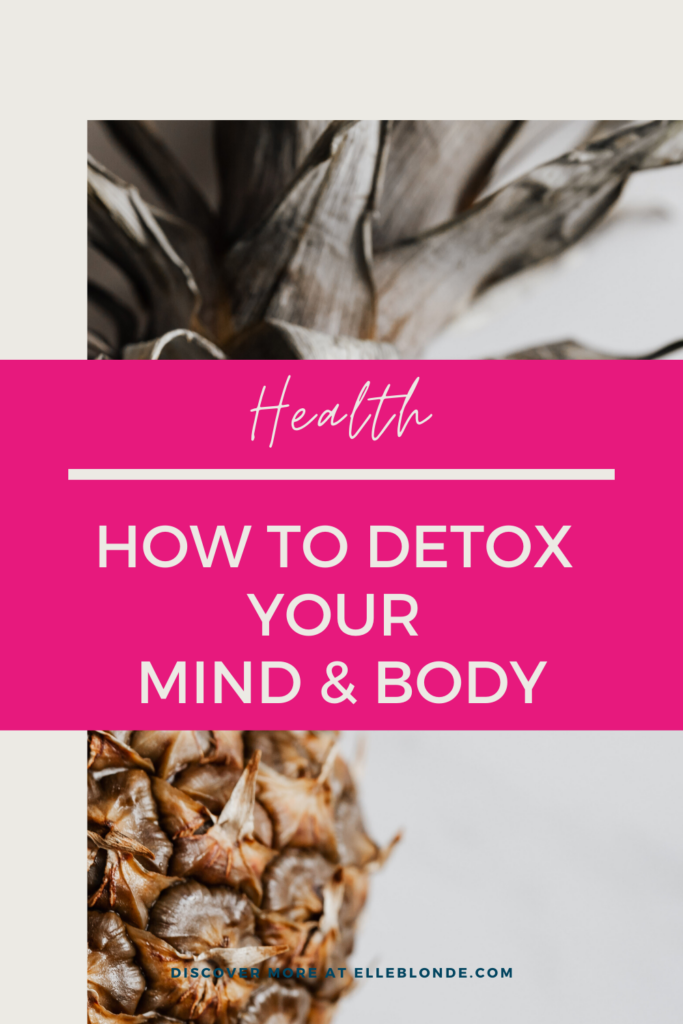 How to prepare your mind and body for a detox | Health Tips | Elle Blonde Luxury Lifestyle Destination Blog