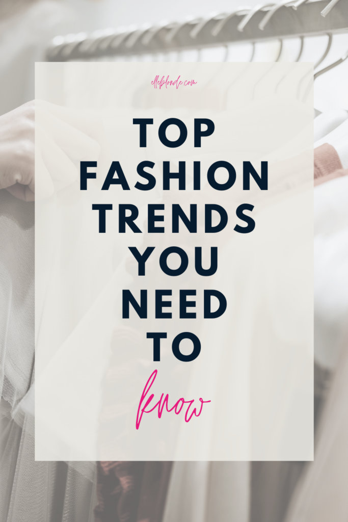 Top Fashion Trend For Looking And Feeling Great | Elle Blonde Luxury Lifestyle Destination Blog