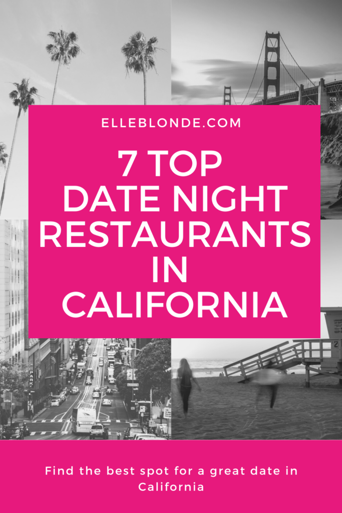 Date Night Restaurants in California | Travel Guide | Elle Blonde Luxury Lifestyle Destination Blog