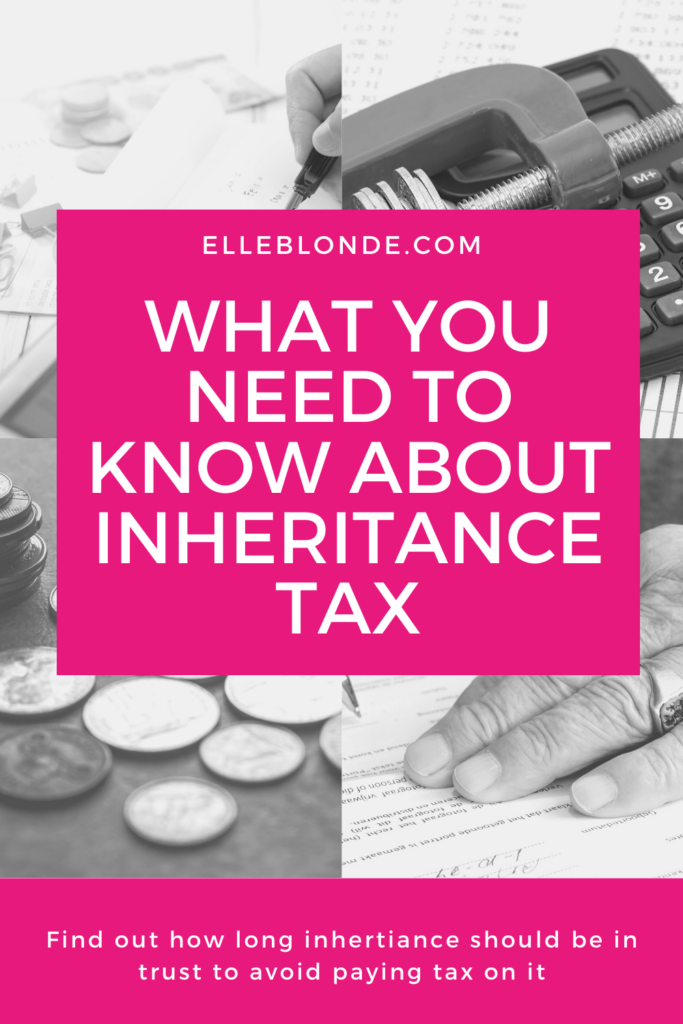 What you need to know about inheritance tax | Elle Blonde Luxury Lifestyle Destination Blog